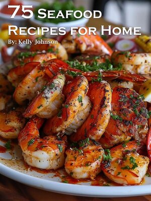 cover image of 75 Seafood Recipes for Home